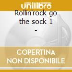 Rollin'rock go the sock 1 - cd
