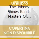 The Johnny Shines Band - Masters Of Modern Blues cd