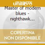 Master of modern blues - nighthawk robert cd