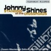 Johnny Shines - Standing At The Crossroad cd