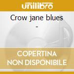 Crow jane blues - cd