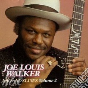 Joe Louis Walker - Live At Slim'S Vol.2 cd musicale di Joe louis walker