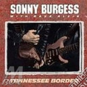 Tennessee border - cd musicale di Sonny burgess & dave alvin