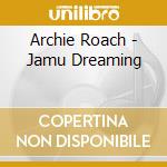 Archie Roach - Jamu Dreaming cd musicale di Roach Archie