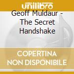 Geoff Muldaur - The Secret Handshake cd