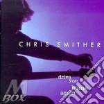 Chris Smither - Drive You Home Again cd
