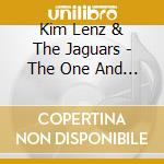 Kim Lenz & The Jaguars - The One And Only cd