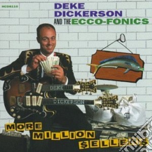 Deke Dickerson & The Ecco-Fonics - More Million $Eller cd musicale di Deke dickerson & the ecco-foni