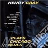 Henry Gray - Plays Chicago Blues cd