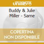 Buddy & Julie Miller - Same cd