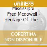 Mississippi Fred Mcdowell - Heritage Of The Blues cd