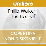 Phillip Walker - The Best Of cd musicale di Phillip Walker