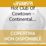 Hot Club Of Cowtown - Continental Stomp cd musicale di Hot club of cowtown