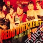 Redd Volkaert - For The Ladies cd