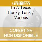 In A Texas Honky Tonk / Various cd