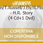 D.Alvin/T.Russell/J.Ely/R.Flores... - H.R. Story (4 Cd+1 Dvd) cd musicale di ARTISTI VARI