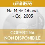 Na Mele Ohana - Cd, 2005 cd