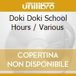 Doki Doki School Hours / Various cd