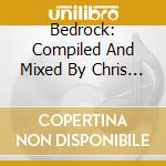 Bedrock: Compiled And Mixed By Chris Fortier / Various cd