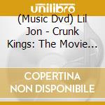 (Music Dvd) Lil Jon - Crunk Kings: The Movie (Bonus Cd) cd