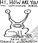 (LP Vinile) Daniel Johnston - Hi, How Are You: The Unfinished Album vinile