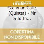 Stenman Calle (Quintet) - Mr S Is In Dressing Room cd