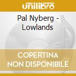 Pal Nyberg - Lowlands cd