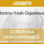 Briotrio-Yeah-Digisleeve- cd