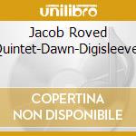 Jacob Roved Quintet-Dawn-Digisleeve- cd