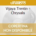 Vijaya Trentin - Chrysalis cd