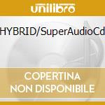 HYBRID/SuperAudioCd cd