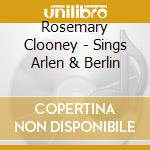 Rosemary Clooney - Sings Arlen & Berlin cd