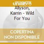 Allyson, Karrin - Wild For You cd