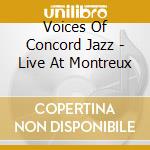Voices Of Concord Jazz - Live At Montreux cd