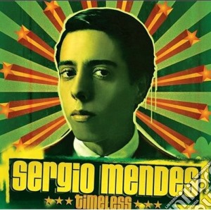 Sergio Mendes - Timeless cd musicale di Sergio Mendes
