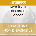 Live from concord to london cd