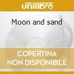 Moon and sand cd musicale di Kenny Burrel