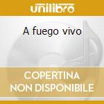 A fuego vivo cd