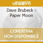 Dave Brubeck - Paper Moon cd