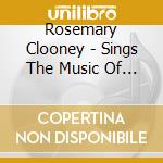 Rosemary Clooney - Sings The Music Of Johnny cd musicale di Rosemary Clooney