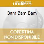 Bam Bam Bam cd