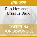 Rob Mcconnell - Brass Is Back cd