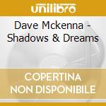 Dave Mckenna - Shadows & Dreams cd