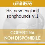 His new england songhounds v.1 cd