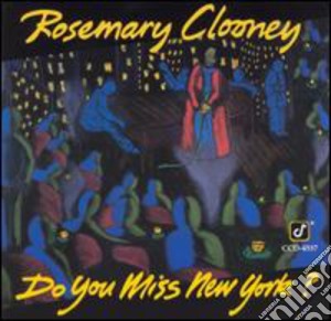 Rosemary Clooney - Do You Miss New York cd musicale di Rosemary Clooney