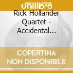 Rick Hollander Quartet - Accidental Fortune cd