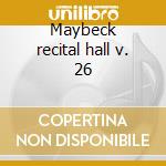 Maybeck recital hall v. 26 cd