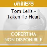 Tom Lellis - Taken To Heart cd