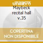 Maybeck recital hall v.35 cd musicale di Georges Cables