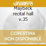 Maybeck recital hall v.35 cd